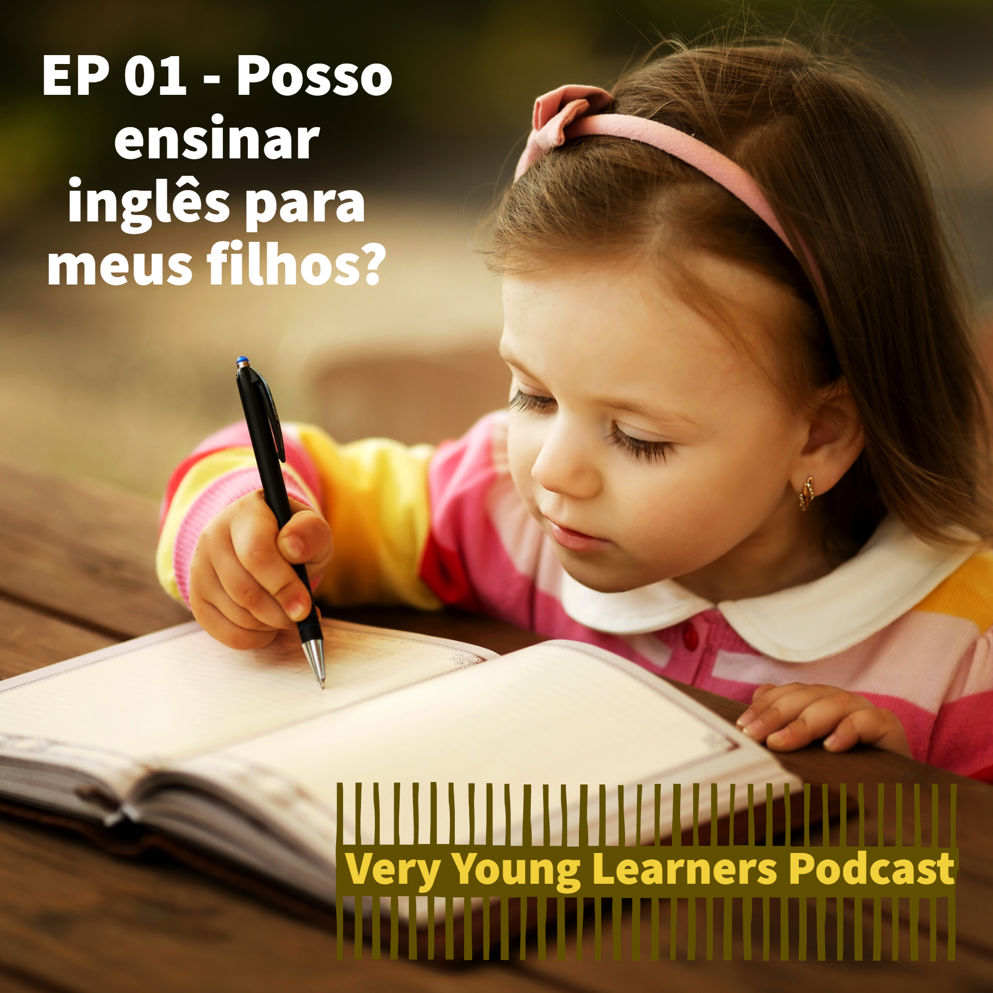 Episódio 01 - Posso ensinar inglês para meus filhos?