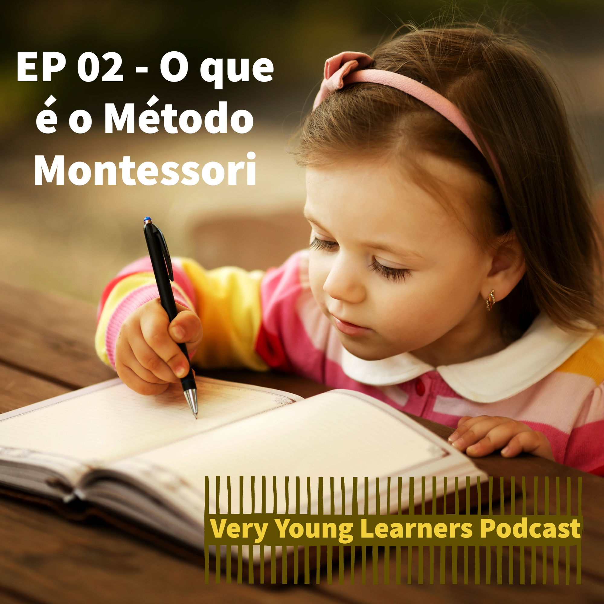 Episódio 02 - O que é o Método Montessori