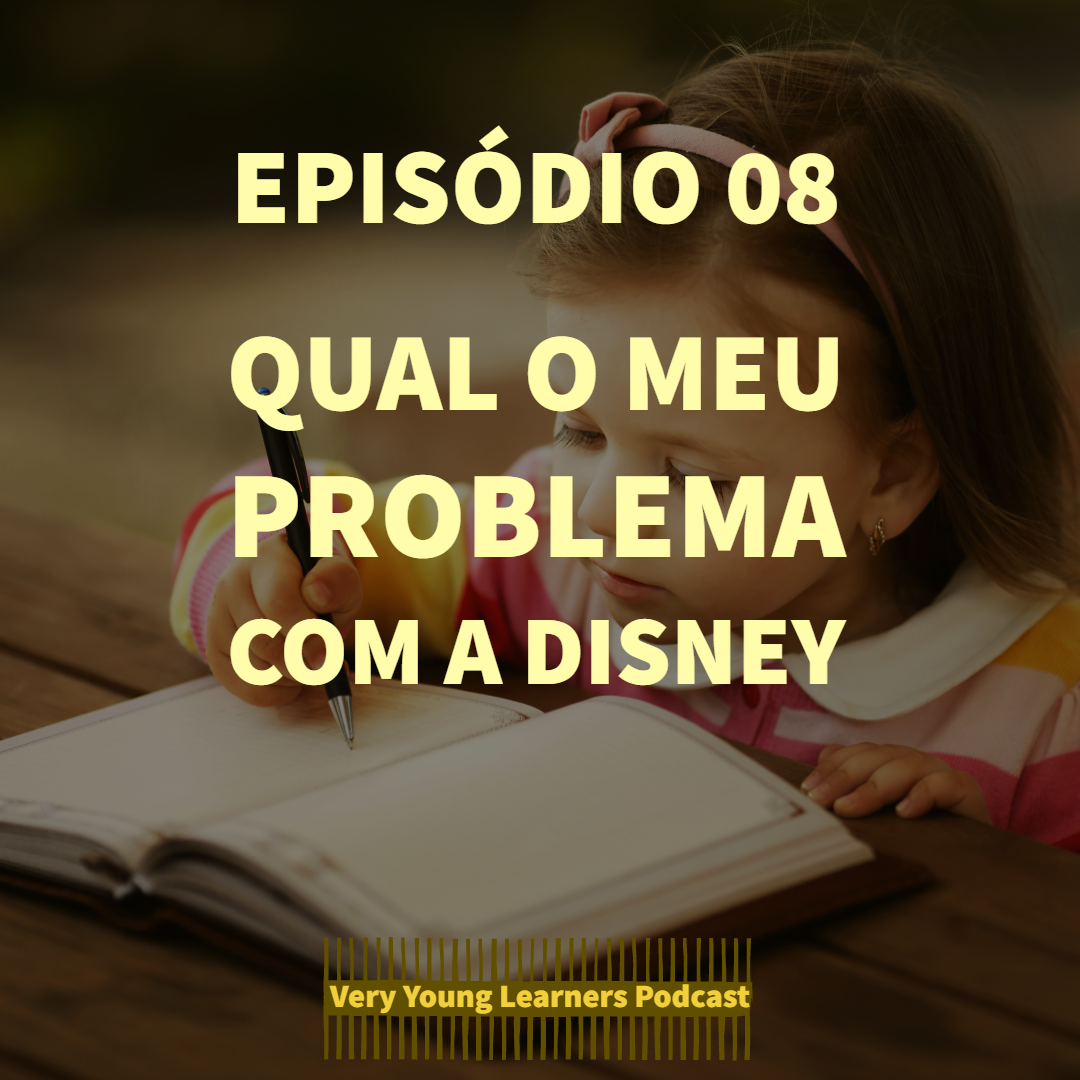 Episódio 08 - Qual o meu problema com a Disney