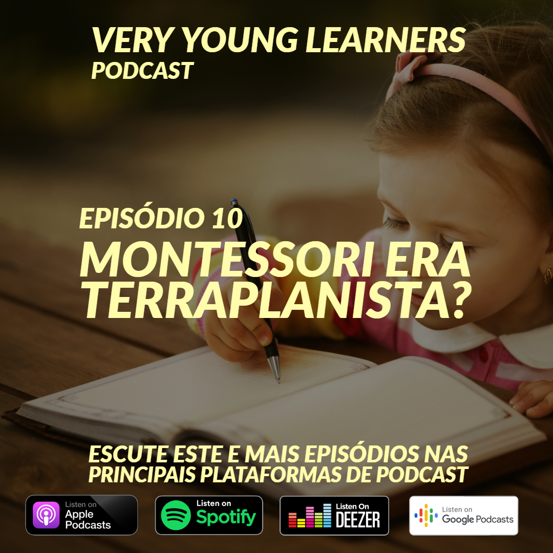 Episódio 10 - Maria Montessori era terraplanista?