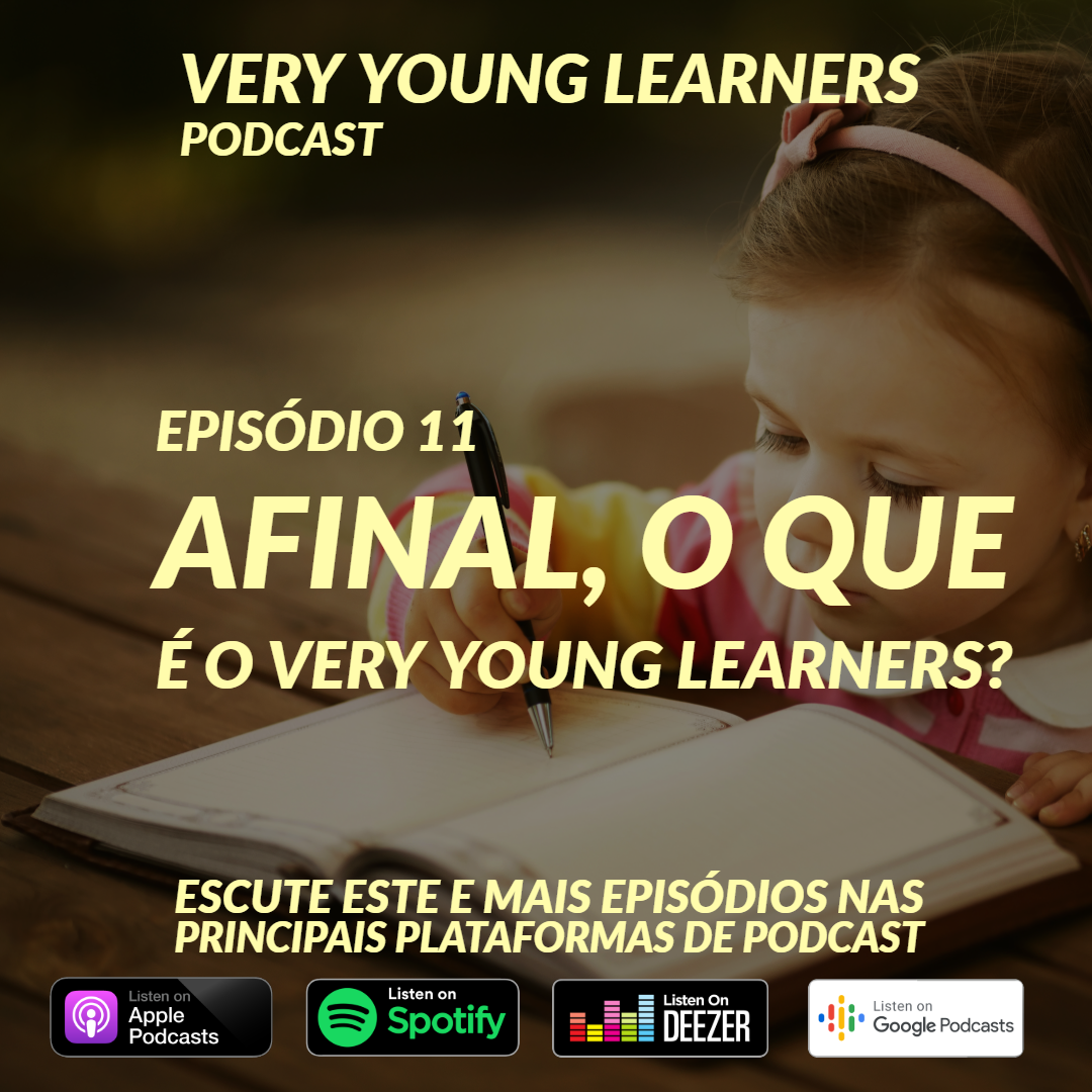 Episódio 11 - Afinal, o que é o Very Young Learners?